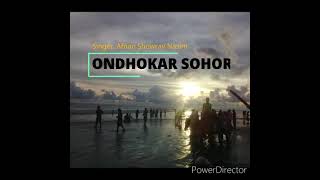 Ondhokar Sohor By AFNAN SHOWRAV NASIM (UNPLUGED)2021 Album (Jed)