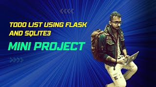 Todo List Using Flask and sqlite3 | Mini Project | Flask For Python