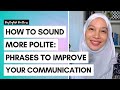 How to Sound More Polite: Phrases to Improve Your Communication