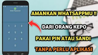 Cara Mengunci whatsapp dengan Pin atau Sandi tanpa aplikasi 2022