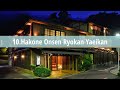 top 10 mid range onsen ryokans u0026 hotels in hakone japan