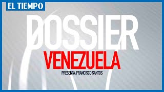 Dossier Venezuela | Trailer Capítulo 3 | El Tiempo