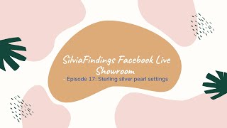 SilviaFindings Facebook Live Showroom EPISODE 17