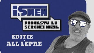 🌟 iȘpriț de Serghei Mizil 🌟 Ediție ALL LEPRE si un om serios din barlogu' lu' TOM🌟