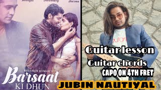 Barsaat ki dhun | Jubin Nautiyal | Guitar chords | easy guitar lesson | T-Series | kapo on 4th fret