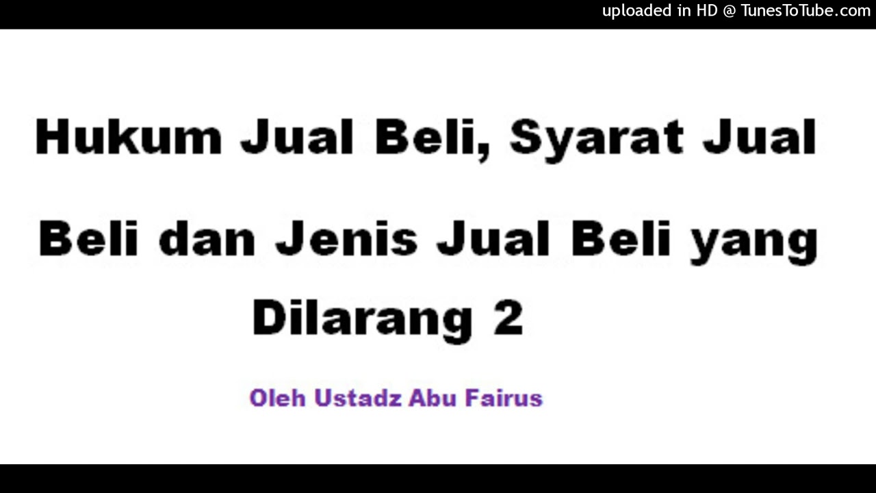 Hukum Jual Beli, Syarat Jual Beli Dan Jenis Jual Beli Yang Dilarang 2 ...