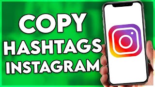 How to Copy Hashtags on Instagram in iPhone (2024)