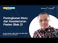 Peningkatan Mutu dan Keselamatan Pasien oleh Anang Yulianto - Masterclass Persiapan Akreditasi