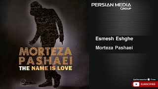 Morteza Pashaei - Esmesh Eshghe ( مرتضی پاشایی - اسمش عشقه )