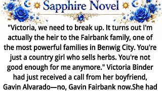 "Victoria, we need to break up. It turns out I'm actually the heir to the Fairbank family, one of th