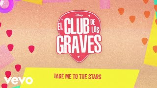 Take Me To The Stars (De "El club de los Graves" I Disney+ I Lyric video)