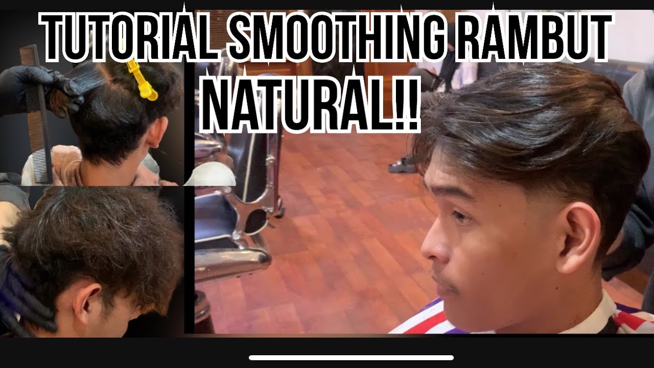 Smoothing Rambut/tutorial Smoothing Rambut Cowok Keliatan Natural - YouTube