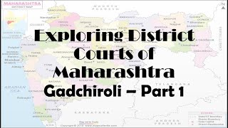 History of Gadchiroli District Court | Exploring District Court of Maharashtra | Adv. Rahul Mhaskar