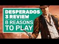 8 Reasons Desperados 3 Is One Of The Best Stealth Games In Years | Desperados 3 Review