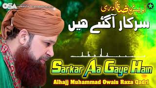 Sarkar Aa Gaye Hain | Owais Raza Qadri | New Naat 2020 | official version | OSA Islamic