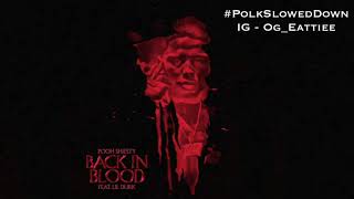 Pooh Shiesty Ft Lil Durk - Back In Blood #SLOWED