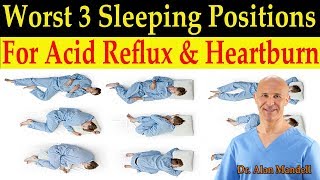 Worst 3 Sleeping Positions for Acid Reflux, Heartburn, & GERD - Dr Alan Mandell, DC
