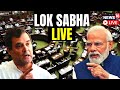 Lok Sabha Debates No Confidence Motion | Rahul Gandhi Vs Modi In Parliament | Lok Sabha Debate Live