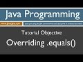 Learn Java Programming - Overriding the .equals() Method Tutorial