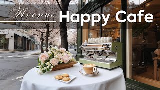 Happy Cafe Avenue ~ Living Jazz Positive with Sweet Coffee Cup for Relax, Refresh Your Mind 🥨🎶