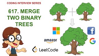 Merge Two Binary Trees | Leetcode 617 | Amazon Google Facebook interview question