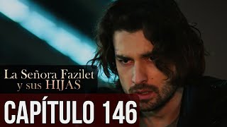 La Señora Fazilet y Sus Hijas Capítulo 146 (Audio Español)