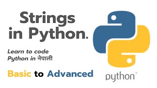 Strings in Python | Begineers to Advance Level Python (Nepali)