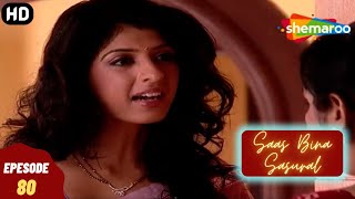 Saas Bina Sasural - सास बिना ससुराल | Full Episode | Superhit Hindi Tv Serial - Episode 80