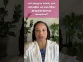 Is it ok to drink, use cannabis, or use other drugs before an abortion? #AskBedsider