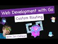 Custom Routing - Web Development with Go Sample