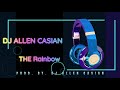 EDM | Dj Allen Casian | The Rainbow  | EDM Party Music | 2024 Best Mashups | Original Song