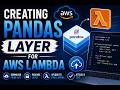 How to Create a Pandas Layer in AWS Lambda | Step-by-Step Tutorial | Python & AWS