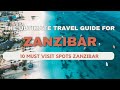 Travel Guide: Zanzibar Top 10 Must See Spots In 2024