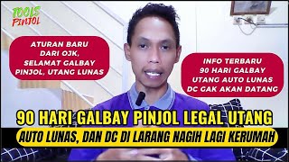 Galbay pinjol 90 hari DC Lapangan Pinjol di larang nagih