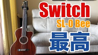 SWITCH SL-0 Bee レビュー