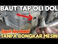 Trick cepat memperbaiki baut tap oli dol tanpa bongkar mesin