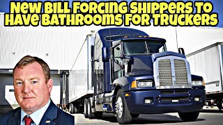 New Bill Forcing Shippers & Warehouses To Have Bathrooms For Truck Drivers 🤯
