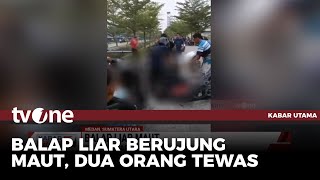 Balap Liar, 2 Remaja Tewas dan 1 Kritis | Kabar Utama tvOne