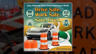 Video PSA for National Work Zone Awareness Week -- April 26-30, 2021