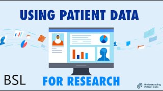 BSL: Using Patient Data for Research - Secure Data Environments/Trusted Research Environments