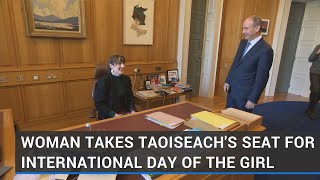 Woman takes Taoiseach's seat for International Day of the Girl