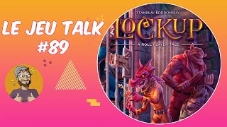 [REVIEW] JEUTALK#89 Lock Up, baston de ressources dans la prison !