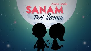 Sanam Teri Kasam (Female Version) | Prerna Makin | Ankit Tiwari | Latest Hindi Cover with lyrics