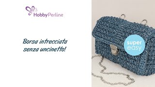 Come realizzare una borsa con la rete preformata | TUTORIAL - HobbyPerline.com