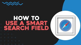 How To Use A Smart Search Field On Safari Browser (Easiest Way)