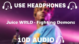 Juice WRLD (10D AUDIO) Fighting Demons || Use Headphones 🎧 - 10D SOUNDS