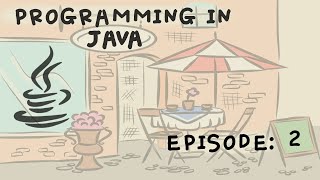 Programming in Java - Ep 2 - Variables