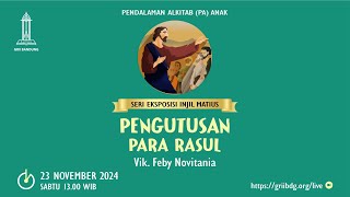 PA Anak - 23 November 2024 - Pengutusan Para Rasul - Vik. Feby Novitania