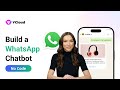 How to Build a WhatsApp Chatbot (No Code) in Minutes with YCloud｜Full Step-by-Step Tutorial part 1