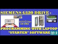 SIEMENS DRIVE G130 - PROGRAMMING WITH LAPTOP B: STARTER SOFTWARE